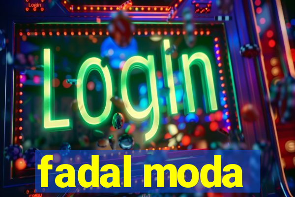 fadal moda